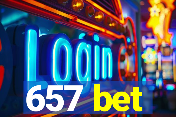 657 bet