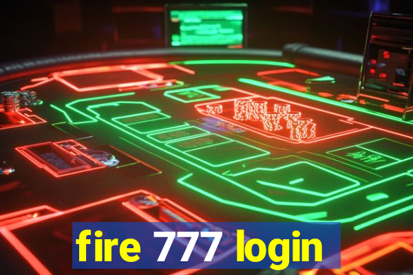 fire 777 login