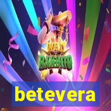 betevera