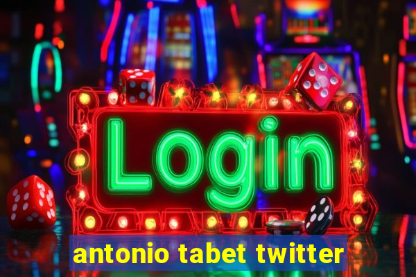 antonio tabet twitter