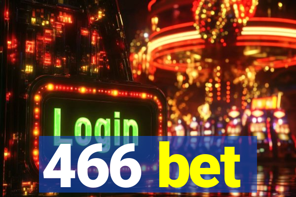 466 bet