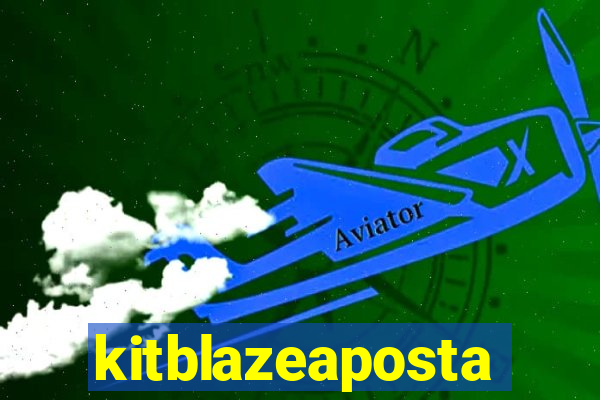 kitblazeaposta