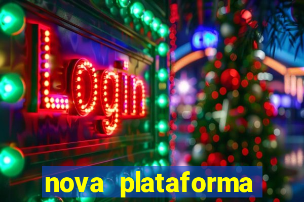 nova plataforma pagando muito