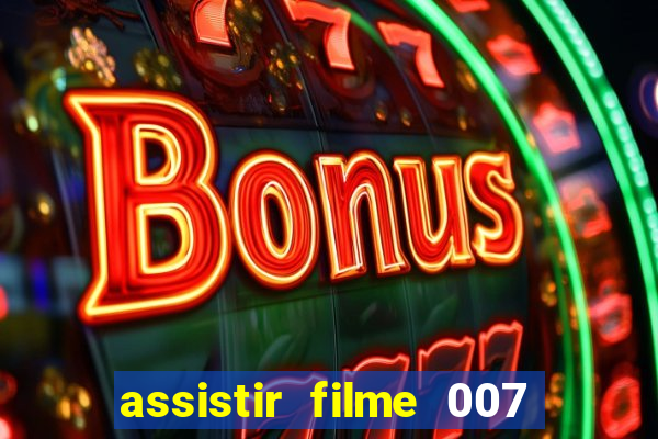 assistir filme 007 cassino royale legendado