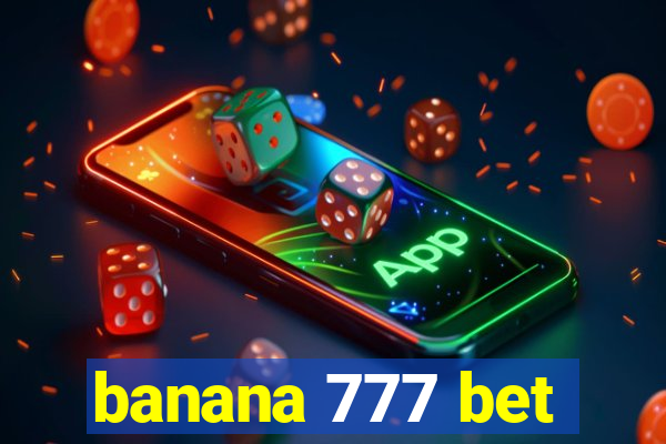 banana 777 bet