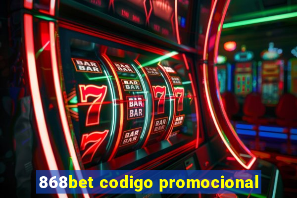 868bet codigo promocional