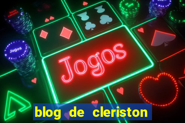 blog de cleriston silva serrinha bahia