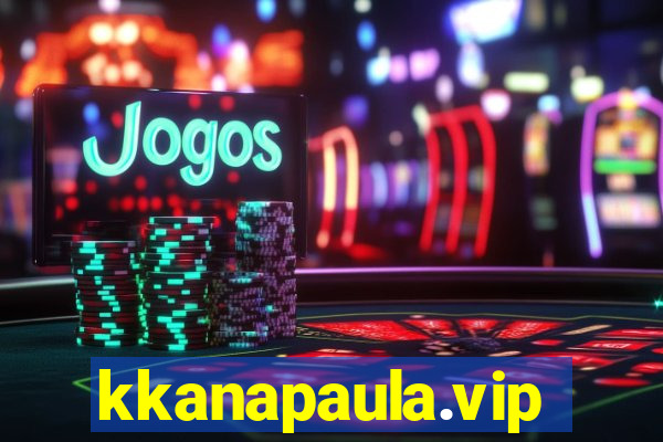 kkanapaula.vip