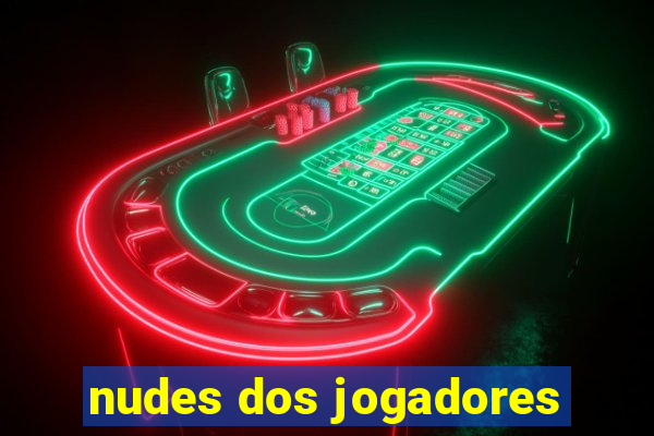 nudes dos jogadores