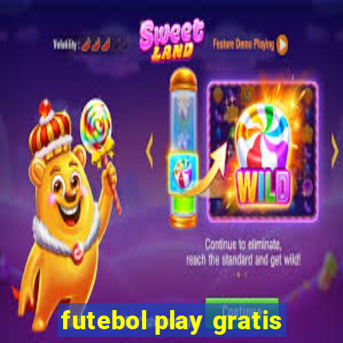 futebol play gratis