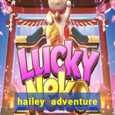 hailey adventure mod apk unlimited money