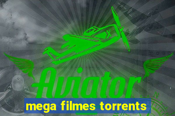 mega filmes torrents