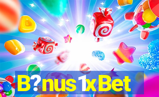 B?nus1xBet