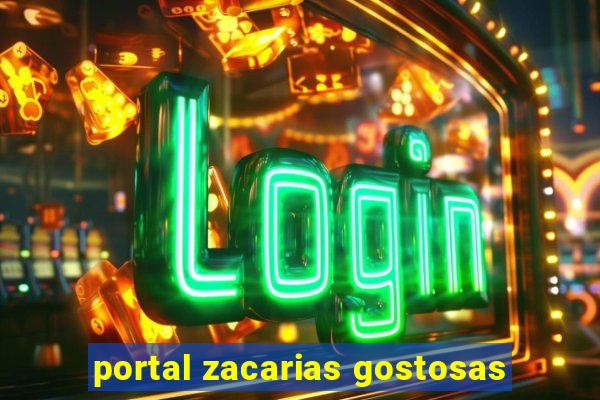 portal zacarias gostosas