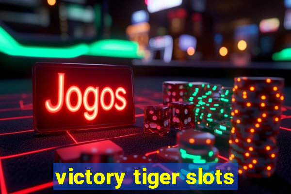 victory tiger slots