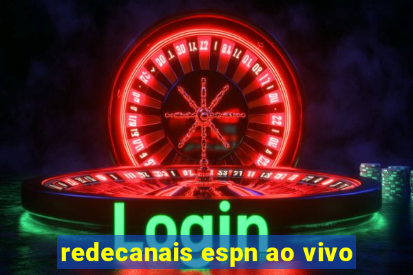 redecanais espn ao vivo