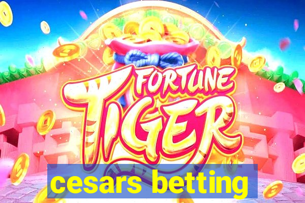 cesars betting