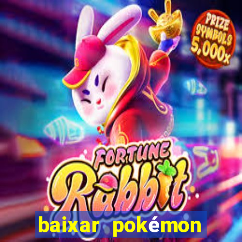 baixar pokémon mundos elementais