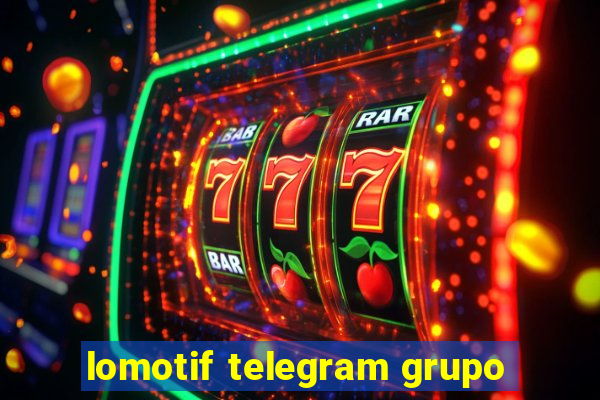 lomotif telegram grupo