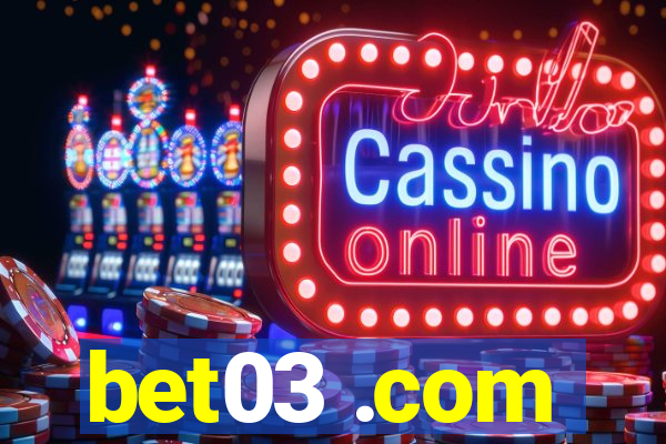 bet03 .com