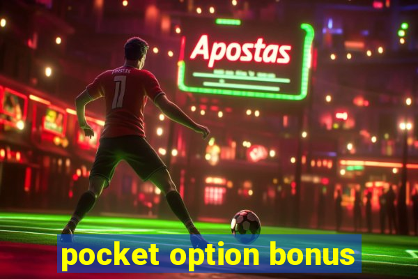 pocket option bonus