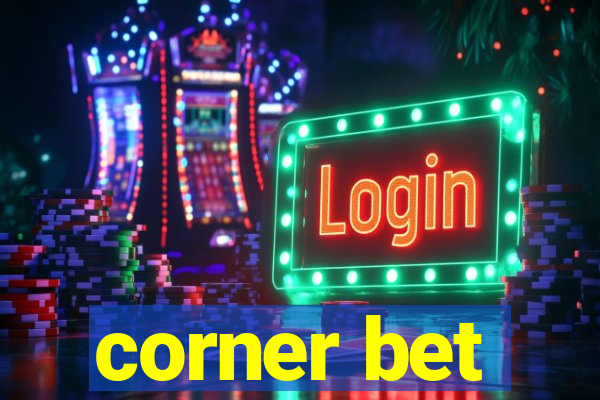 corner bet