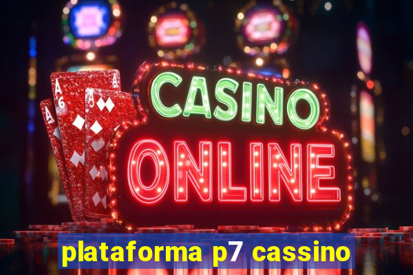 plataforma p7 cassino