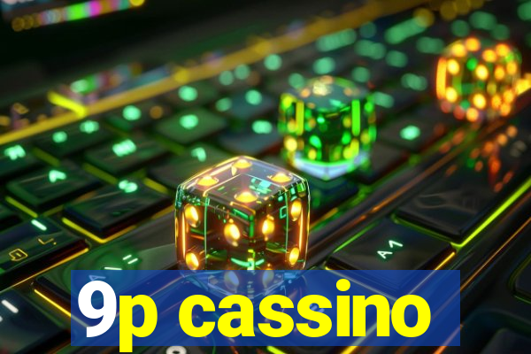 9p cassino