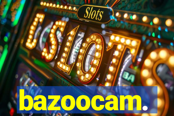 bazoocam.