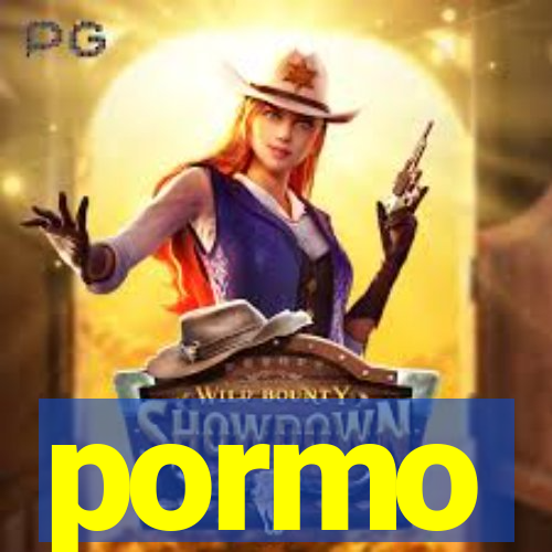 pormo