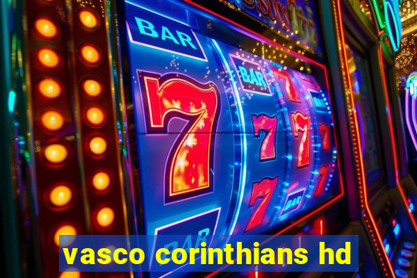 vasco corinthians hd