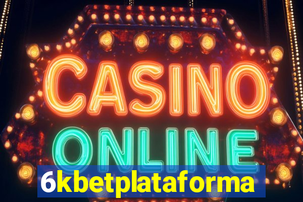 6kbetplataforma