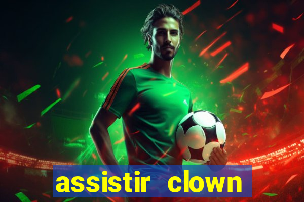 assistir clown (2014 dublado mega filmes)