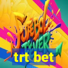 trt bet