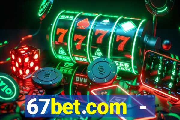 67bet.com - caça-níqueis online cassino https //67bet.com