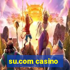 su.com casino