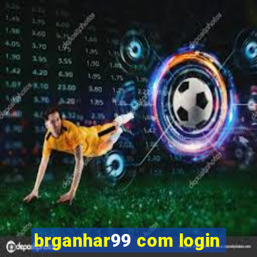 brganhar99 com login