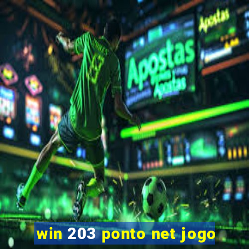 win 203 ponto net jogo