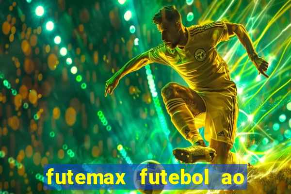 futemax futebol ao vivo online