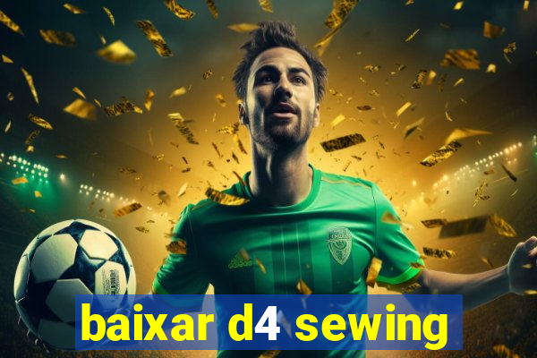 baixar d4 sewing