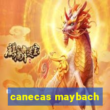 canecas maybach