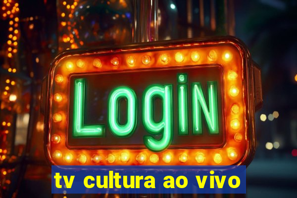 tv cultura ao vivo