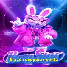 blaze recuperar conta