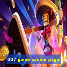 007 game casino paga