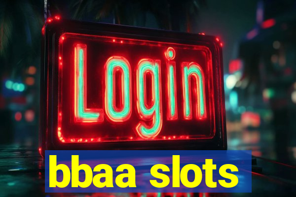 bbaa slots