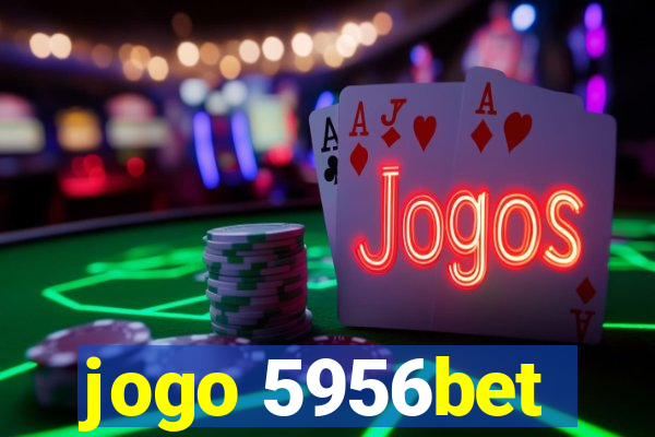 jogo 5956bet