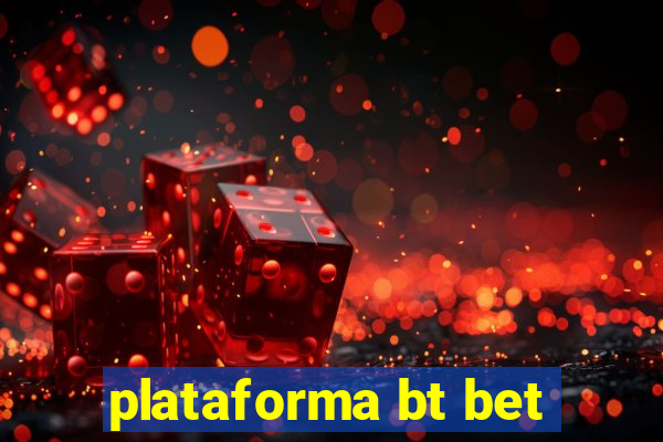 plataforma bt bet