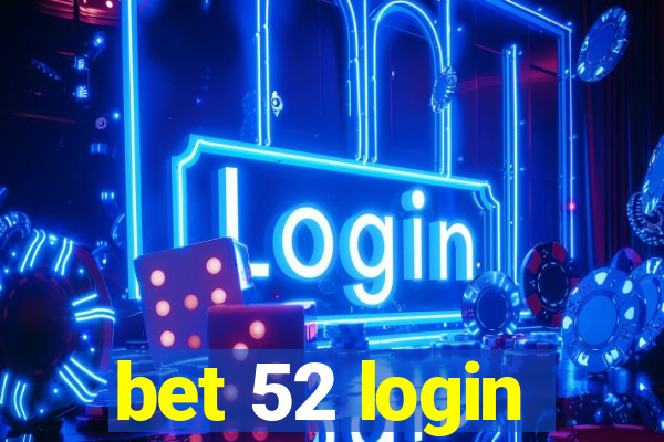 bet 52 login