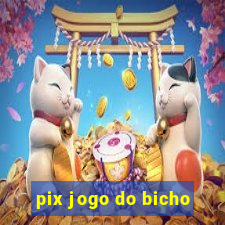 pix jogo do bicho