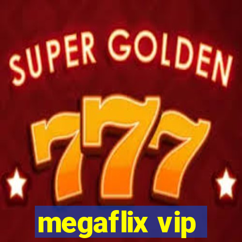 megaflix vip